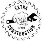 EXTRA HAND CONSTRUCTION EST 2019