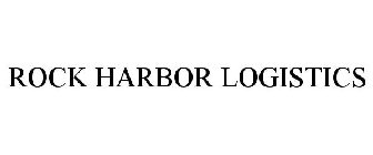 ROCK HARBOR LOGISTICS