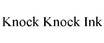 KNOCK KNOCK INK
