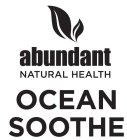 ABUNDANT NATURAL HEALTH OCEAN SOOTHE