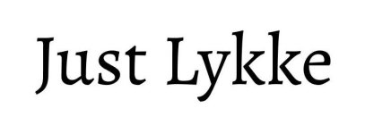 JUST LYKKE