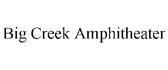 BIG CREEK AMPHITHEATER