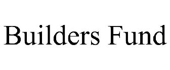 BUILDERS FUND