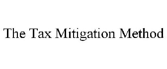 THE TAX MITIGATION METHOD