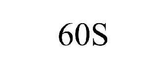 60S