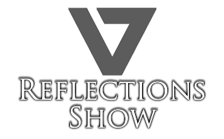 REFLECTIONS SHOW