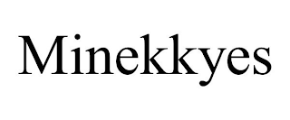 MINEKKYES