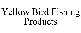 YELLOW BIRD FISHING PRODUCTS