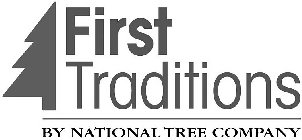 FIRST TRADITIONS BY NATIONAL TREE COMPANY
