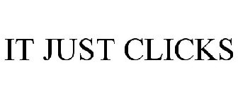 IT JUST CLICKS