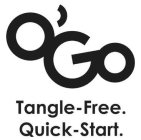 O'GO TANGLE- FREE. QUICK-START.