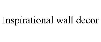 INSPIRATIONAL WALL DECOR