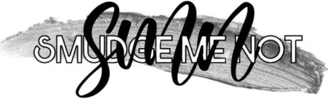 SMUDGE ME NOT SMN