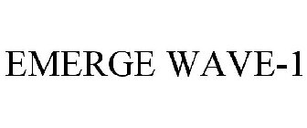 EMERGE WAVE-1