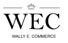 WEC WALLY E. COMMERCE