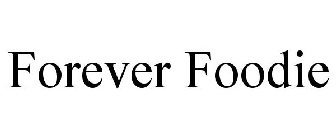 FOREVER FOODIE