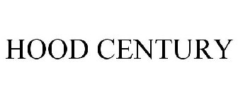 HOOD CENTURY