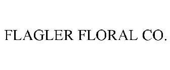 FLAGLER FLORAL CO.