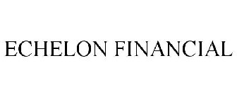 ECHELON FINANCIAL