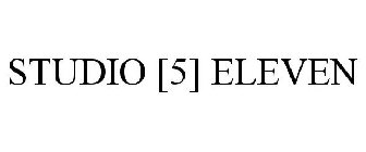 STUDIO [5] ELEVEN