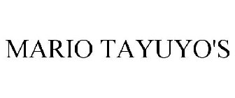 MARIO TAYUYO'S