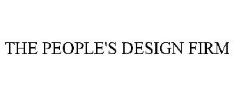THE PEOPLE'S DESIGN FIRM