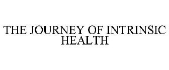 THE JOURNEY OF INTRINSIC HEALTH