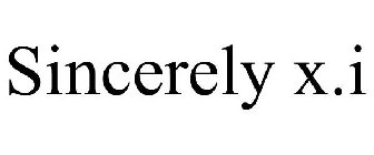 SINCERELY X.I