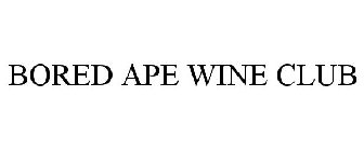 BORED APE WINE CLUB