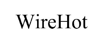 WIREHOT