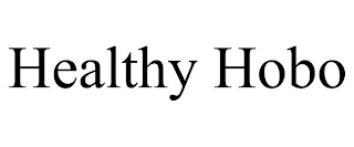 HEALTHY HOBO