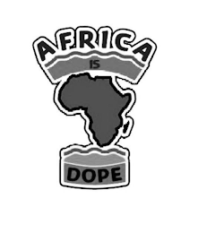 AFRICA IS DOPE