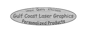 UNIQUE - QUALITY - AFFORDABLE GULF COAST LASER GRAPHICS PERSONALIZED PRODUCTS