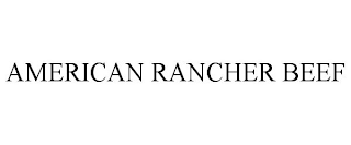 AMERICAN RANCHER BEEF