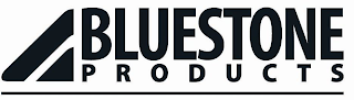 BLUESTONE PRODUCTS