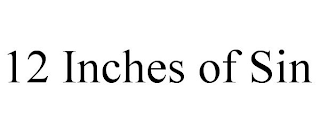 12 INCHES OF SIN
