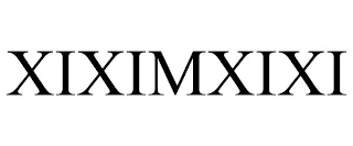 XIXIMXIXI