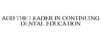 AGD THE LEADER IN CONTINUING DENTAL EDUCATION