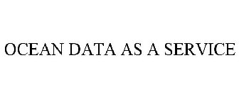 OCEAN DATA AS A SERVICE