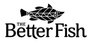 THE BETTER FISH