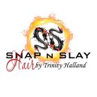SS SNAP N SLAY HAIR BY TRINITY HALLAND