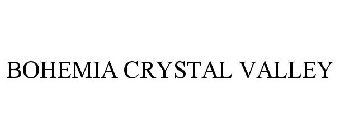 BOHEMIA CRYSTAL VALLEY