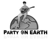 PARTY ON EARTH