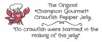 THE ORIGINAL *CHAMPION GOURMET* CRAWFISH PEPPER JELLY 