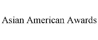 ASIAN AMERICAN AWARDS