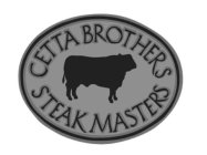 CETTA BROTHERS STEAK MASTERS