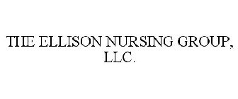 THE ELLISON NURSING GROUP, LLC.