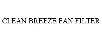 CLEAN BREEZE FAN FILTER