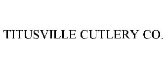 TITUSVILLE CUTLERY CO.