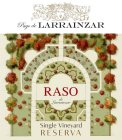 PAGO DE LARRAINZAR RASO DE LARRAINZAR SINGLE VINEYARD RESERVA